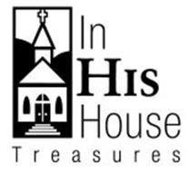 IN HIS HOUSE TREASURES