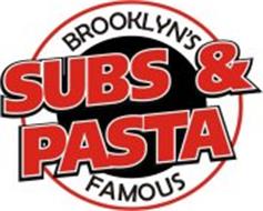 BROOKLYN'S FAMOUS SUBS & PASTA