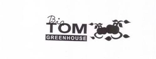 BIG TOM GREENHOUSE
