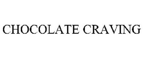 CHOCOLATE CRAVING