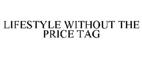 LIFESTYLE WITHOUT THE PRICE TAG