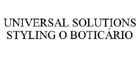 UNIVERSAL SOLUTIONS STYLING O BOTICÁRIO