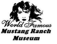 WORLD FAMOUS MUSTANG RANCH MUSEUM