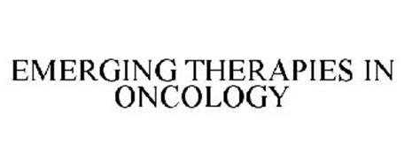 EMERGING THERAPIES IN ONCOLOGY