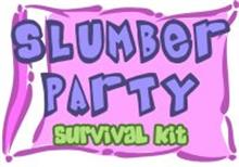 SLUMBER PARTY SURVIVAL KIT