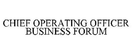 CHIEF OPERATING OFFICER BUSINESS FORUM