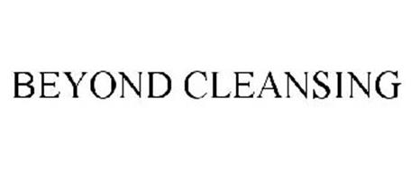 BEYOND CLEANSING