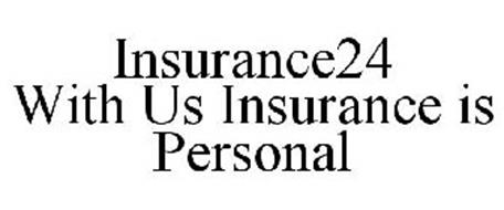 INSURANCE24 WITH US INSURANCE IS PERSONAL
