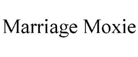 MARRIAGE MOXIE