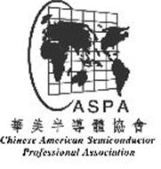 CASPA CHINESE AMERICAN SEMICONDUCTOR PROFESSIONAL ASSOCIATION