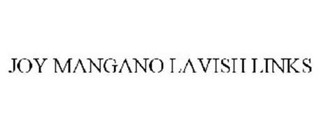 JOY MANGANO LAVISH LINKS
