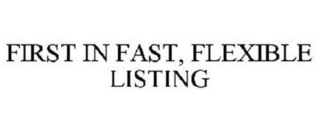 FIRST IN FAST, FLEXIBLE LISTING