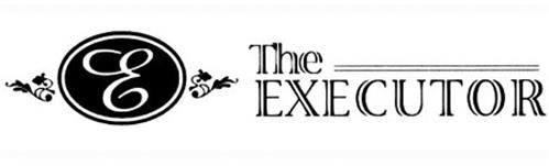 THE EXECUTOR E