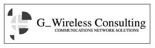 G_WIRELESS CONSULTING COMMUNICATIONS NETWORK SOLUTIONS