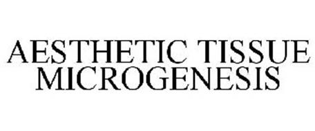 AESTHETIC TISSUE MICROGENESIS