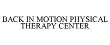 BACK IN MOTION PHYSICAL THERAPY CENTER