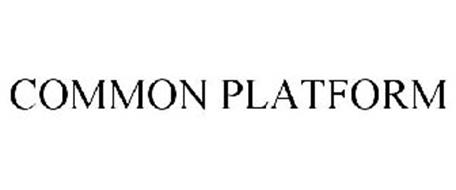 COMMON PLATFORM