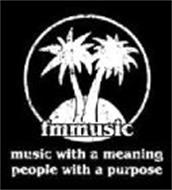 FMMUSIC MUSIC WITH A MEANING, PEOPLE WITH A PURPOSE