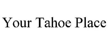 YOUR TAHOE PLACE