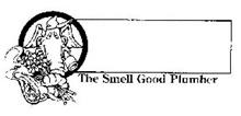 THE SMELL GOOD PLUMBER