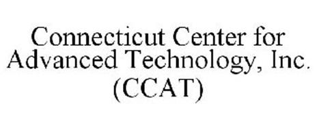 CONNECTICUT CENTER FOR ADVANCED TECHNOLOGY, INC. (CCAT)