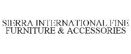 SIERRA INTERNATIONAL FINE FURNITURE & ACCESSORIES