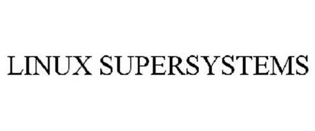 LINUX SUPERSYSTEMS