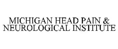 MICHIGAN HEAD PAIN & NEUROLOGICAL INSTITUTE