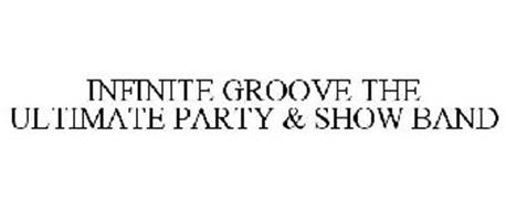 INFINITE GROOVE THE ULTIMATE PARTY & SHOW BAND