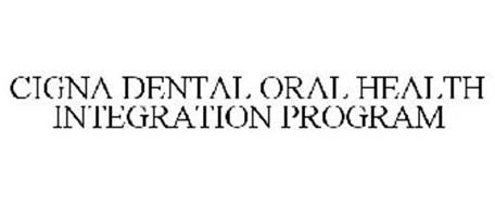 CIGNA DENTAL ORAL HEALTH INTEGRATION PROGRAM