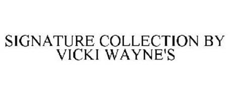 SIGNATURE COLLECTION BY VICKI WAYNE'S