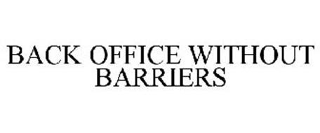 BACK OFFICE WITHOUT BARRIERS