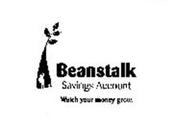 BEANSTALK SAVINGS ACCOUNT WATCH YOUR MONEY GROW.