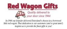 RED WAGON GIFTS QUALITY DELIVERED TO YOUR DOOR SINCE 1944 IN 1944 OUR FOUNDER DELIVERED DAIRYLAND