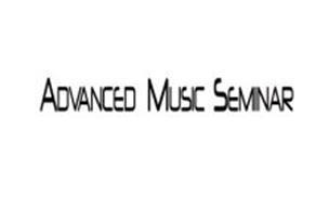 ADVANCED MUSIC SEMINAR