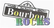 RUE BOURBON BOURBON ROCKS