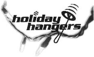 HOLIDAY HANGERS