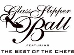 GLASS SLIPPER BALL FEATURING THE BEST OF THE CHEFS
