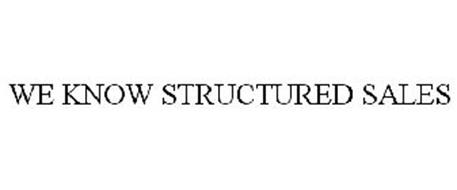 WE KNOW STRUCTURED SALES
