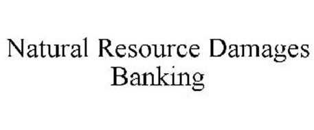 NATURAL RESOURCE DAMAGES BANKING