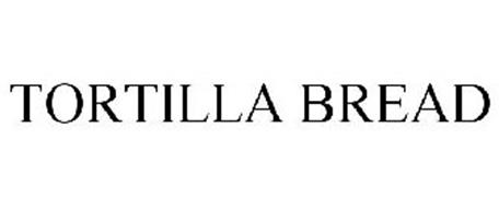 TORTILLA BREAD