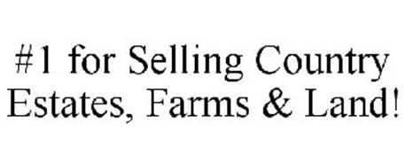 #1 FOR SELLING COUNTRY ESTATES, FARMS & LAND!