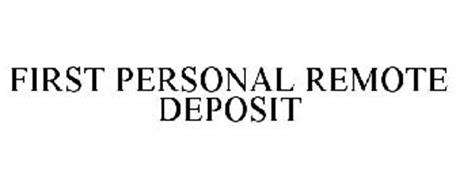 FIRST PERSONAL REMOTE DEPOSIT