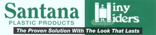 SANTANA PLASTIC PRODUCTS / HINY HIDERS / THE PROVEN SOLUTION WITH THE LOOK THAT LASTS