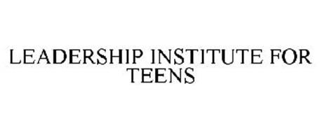 LEADERSHIP INSTITUTE FOR TEENS