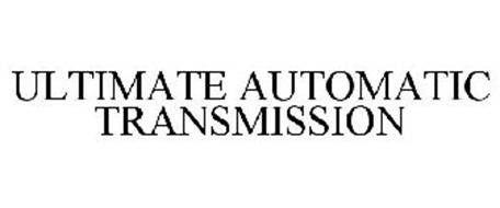 ULTIMATE AUTOMATIC TRANSMISSION