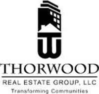 TW THORWOOD REAL ESTATE GROUP LLC TRANSFORMING COMMUNITIES