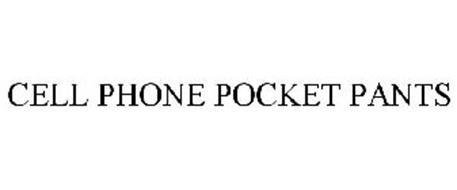 CELL PHONE POCKET PANTS