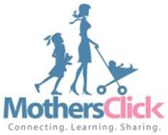 MOTHERSCLICK CONNECTING. LEARNING. SHARING.