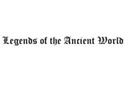 LEGENDS OF THE ANCIENT WORLD
